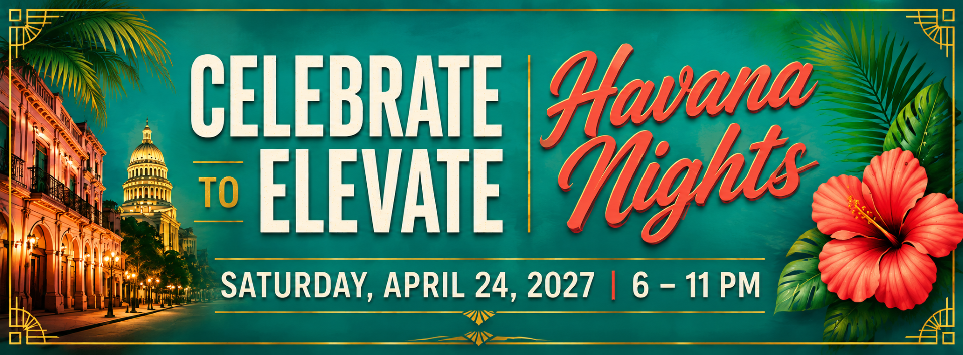 Celebrate to Elevate 2027 - Havana Nights
